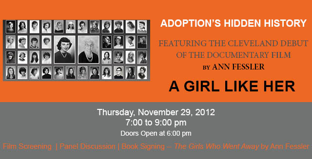Adoption’s Hidden History: Featuring the Cleveland Debut of the Documentary Film by Ann Fessler A Girl Like Her