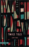 Twice Told by Caryl Pagel