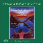 Bridge to a Millennium by Daniel Rager and Cleveland Philharmonic Winds