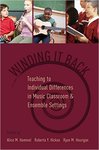 Winding It Back: Teaching to Individual Differences in Music Classroom and Ensemble Settings by Heather Russell, Alice M. Hammel, Roberta A. Hickox, and Ryan M. Hourigan