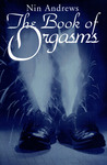 The Book of Orgasms by Nin Andrews