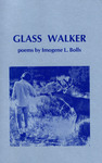 Glass Walker by Imogene L. Bolls