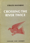 Crossing the River Twice by Stratis Haviaras