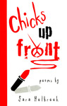 Chicks Up Front by Sara Holbrook