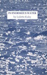 In Enormous Water by Lolette Kuby