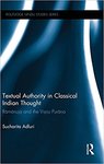 Textual Authority in Classical Indian Thought: Ramanuja and the Vishnu Purana by Sucharita Adluri