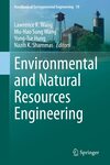 Environmental and Natural Resources Engineering by Lawrence K. Wang, Mu-Hao Sung Wang, Yung-Tse Hung, and Nazih K. Shammas