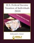 U.S. Federal Income Taxation of Individuals 2018 by Deborah A. Geier