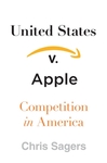United States v. Apple: Competition in America