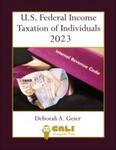 U.S. Federal Income Taxation of Individuals 2023 by Deborah A. Geier
