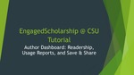 01: EngagedScholarship @ CSU Tutorial: Author Dashboard: Readership, Usage Reports, and Save & Share