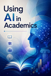 Using AI in Academics
