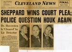 54/08/13 Sheppard Wins Court Plea; Police Question Houk Again by Cleveland News