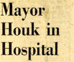 54/09/10 Mayor Houk in Hospital