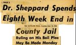 54/09/18 Dr. Sheppard spends eighth week end in county jail
