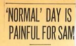 55/01/08 'Normal' Day Is Painful For Sam by Cleveland Plain Dealer