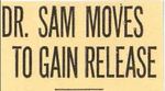 55/01/08 Dr. Sam Moves To Gain Release by Cleveland Plain Dealer