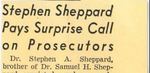 55/05/10 Stephen Sheppard Pays Surprise Call on Prosecutors. by Cleveland Plain Dealer