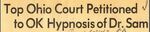 62/03/31 Top Ohio Court Petitioned to OK Hypnosis of Dr. Sam