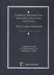 Federal Income Tax: Doctrine, Structure, and Policy, 3rd Edition by Deborah A. Geier; Joseph M. Dodge; and J. Clifton Fleming, Jr.