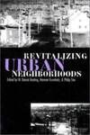 Revitalizing Urban Neighborhoods by W Dennis Keating, Norman Krumholz, and Philip D. Star