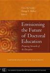 Envisioning the Future of Doctoral Education : Preparing Stewards of the Discipline, Carnegie Essays on the Doctorate