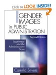 Gender Images in Public Administration: Legitimacy and the Administrative State by Camilla M. Stivers